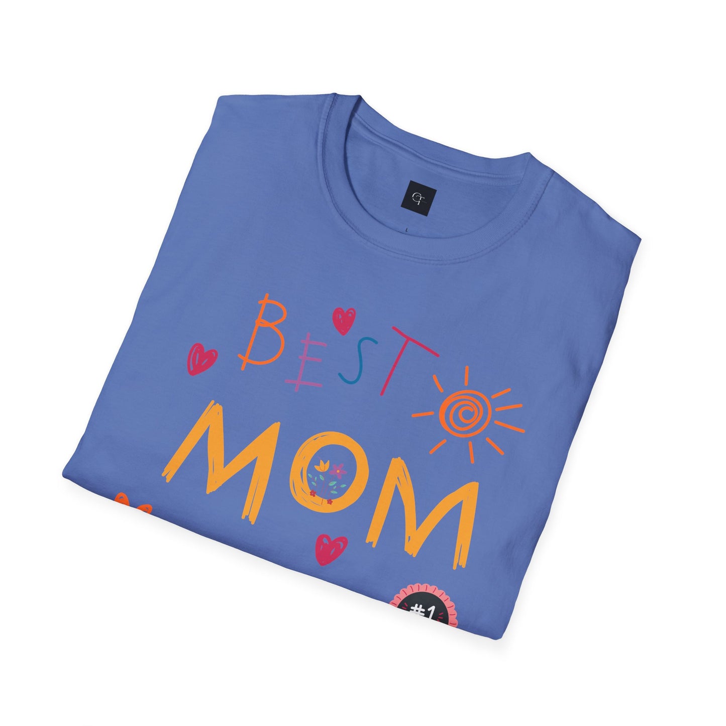 Best Mom Ever; Soft style T-Shirt - Perfect Gift for Mother's Day