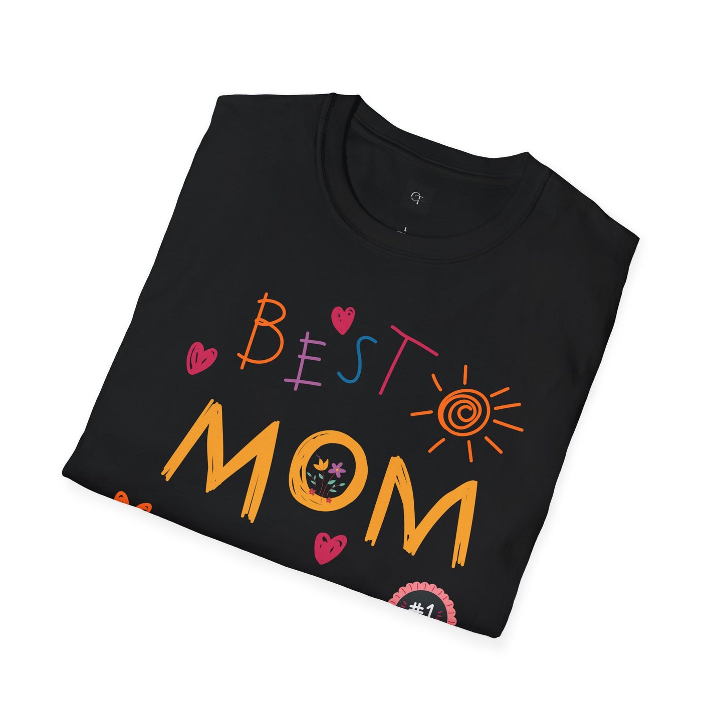 Best Mom Ever; Soft style T-Shirt - Perfect Gift for Mother's Day