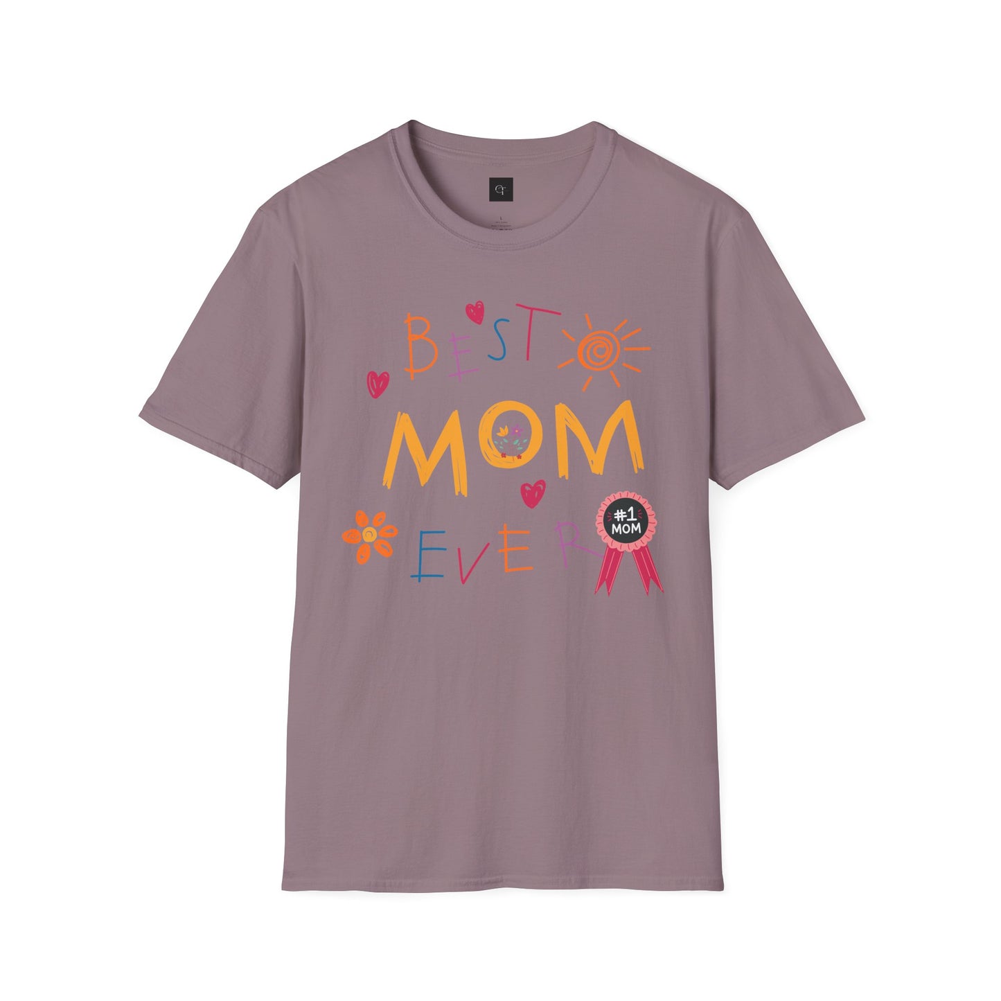 Best Mom Ever; Soft style T-Shirt - Perfect Gift for Mother's Day