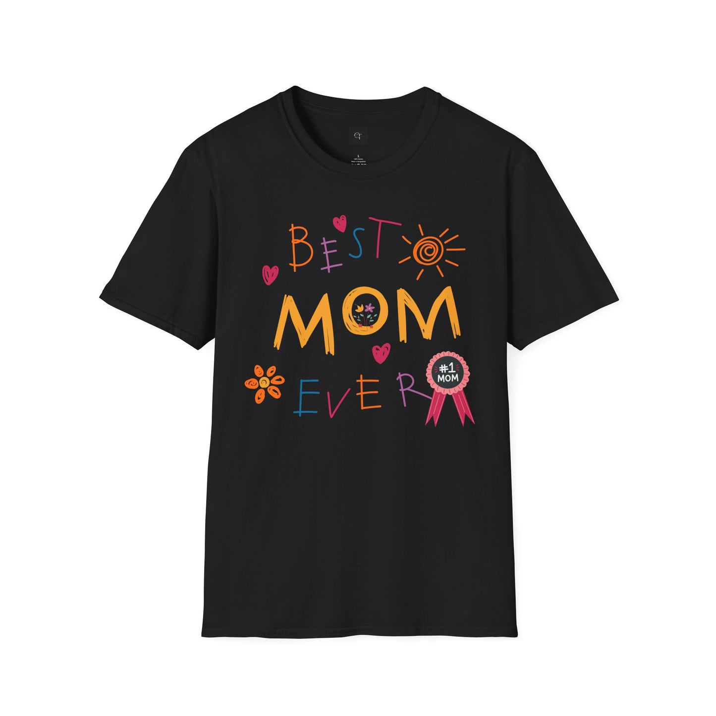 Best Mom Ever; Soft style T-Shirt - Perfect Gift for Mother's Day