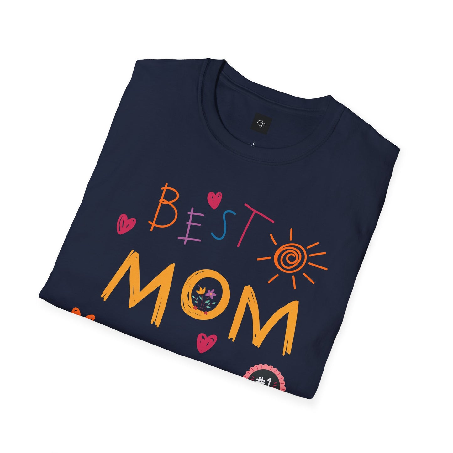 Best Mom Ever; Soft style T-Shirt - Perfect Gift for Mother's Day