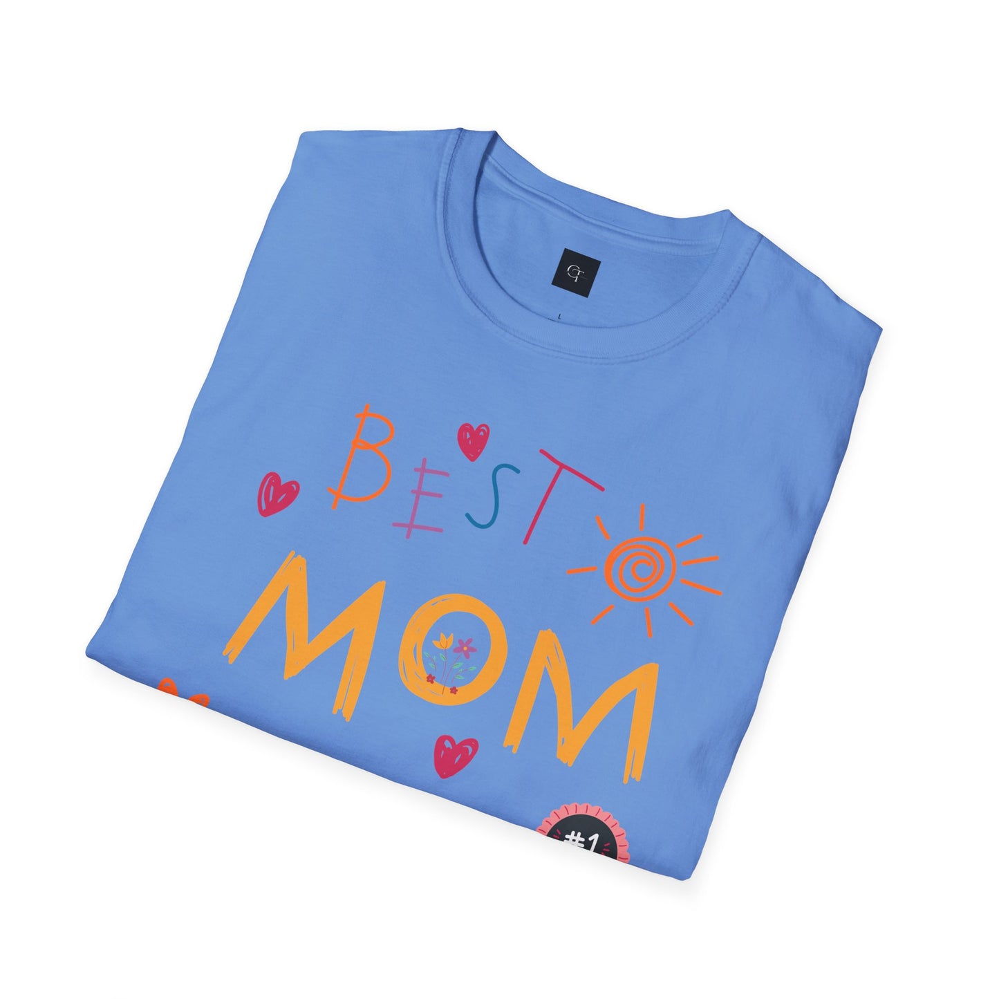 Best Mom Ever; Soft style T-Shirt - Perfect Gift for Mother's Day