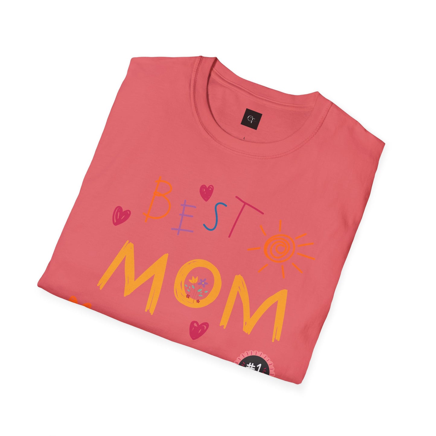 Best Mom Ever; Soft style T-Shirt - Perfect Gift for Mother's Day