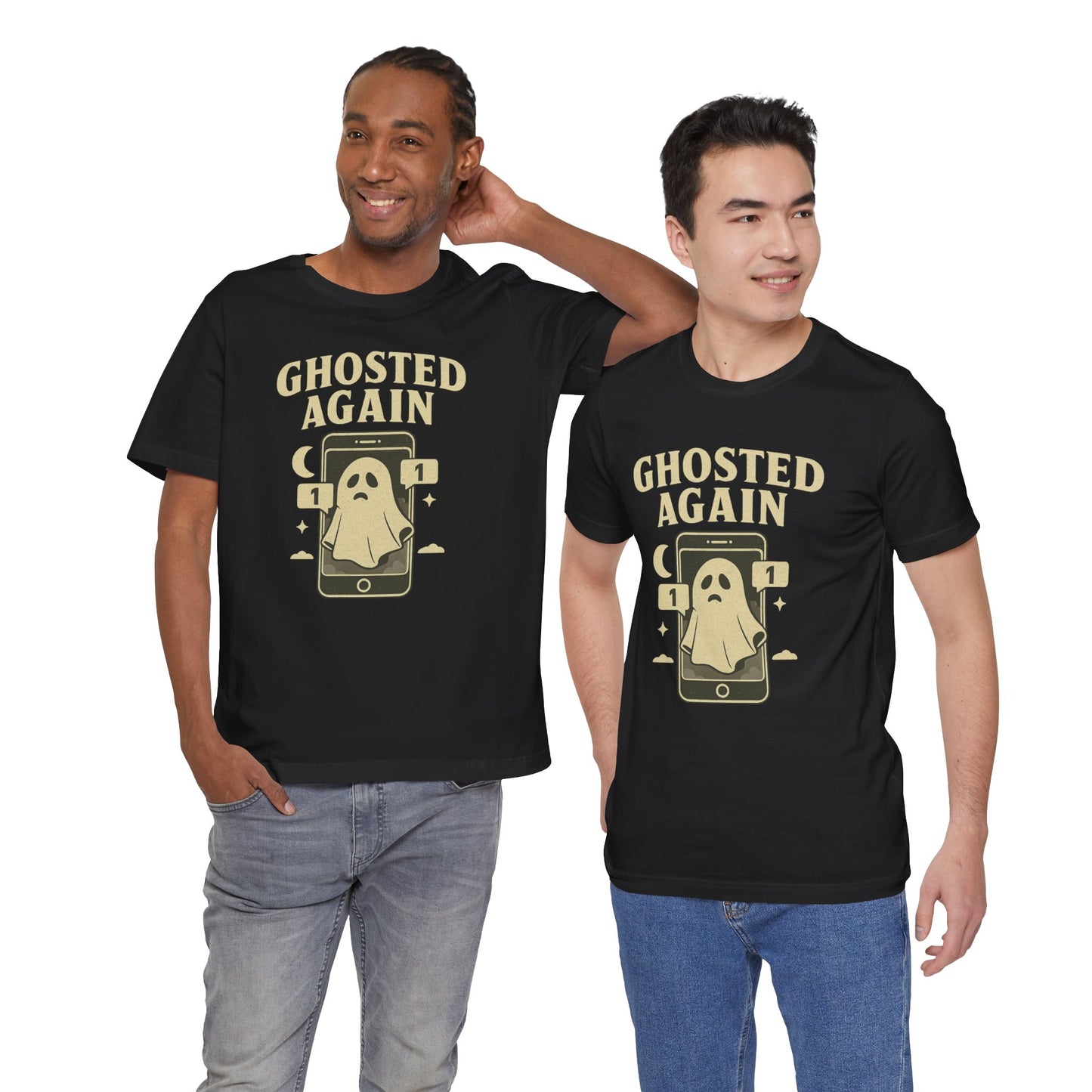 Funny Ghosted Again Tee, Unisex T-Shirt, Casual Wear, Halloween Apparel, Gift for Friends, Trendy Graphic Tee