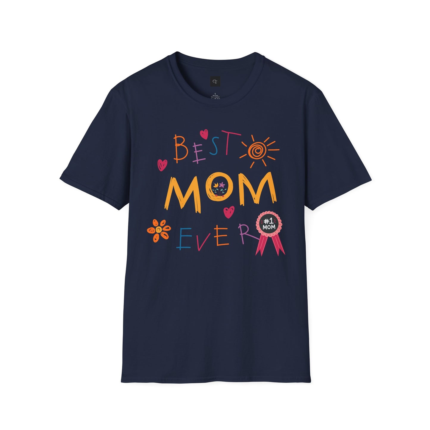 Best Mom Ever; Soft style T-Shirt - Perfect Gift for Mother's Day