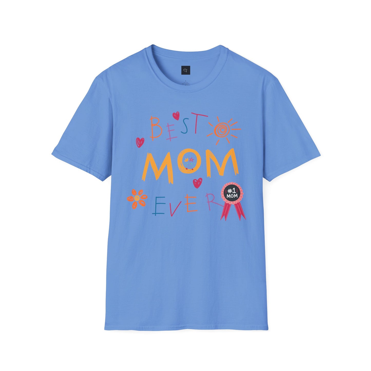 Best Mom Ever; Soft style T-Shirt - Perfect Gift for Mother's Day