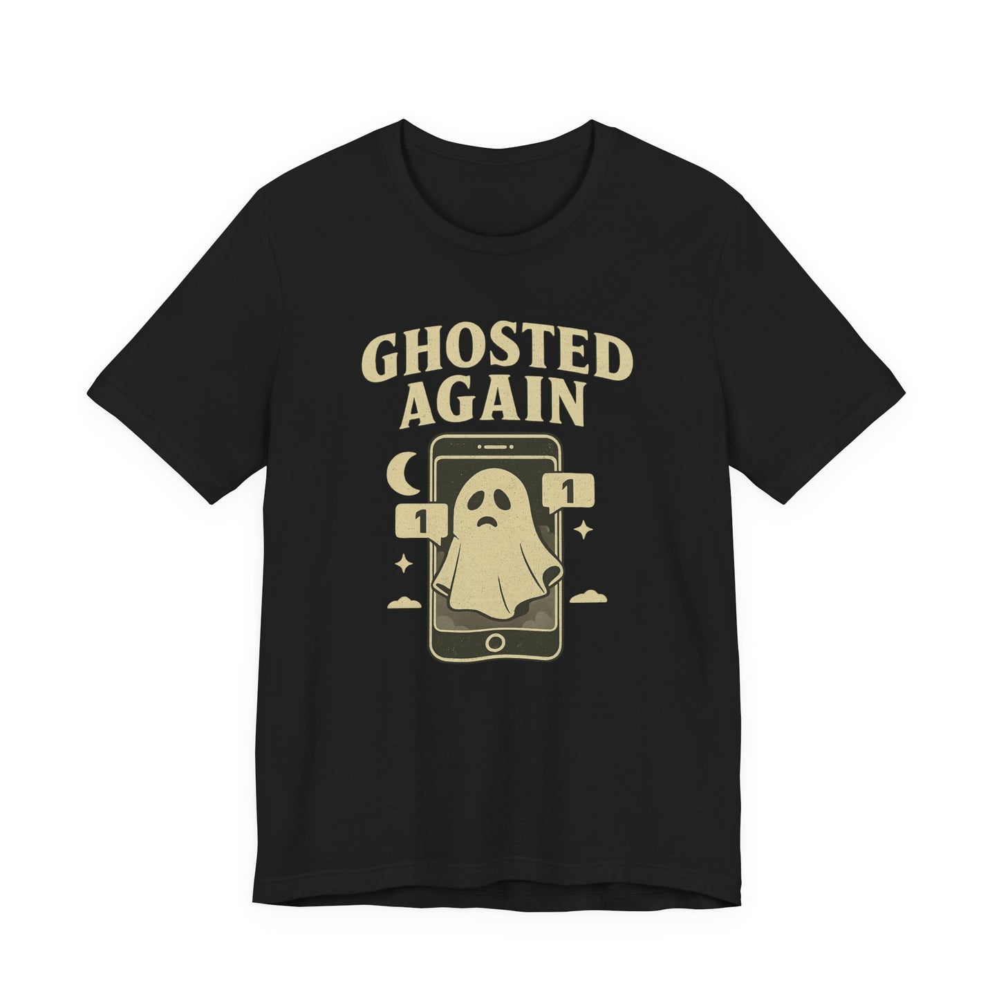Funny Ghosted Again Tee, Unisex T-Shirt, Casual Wear, Halloween Apparel, Gift for Friends, Trendy Graphic Tee