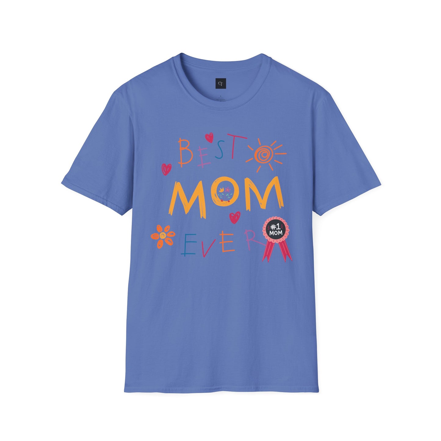 Best Mom Ever; Soft style T-Shirt - Perfect Gift for Mother's Day