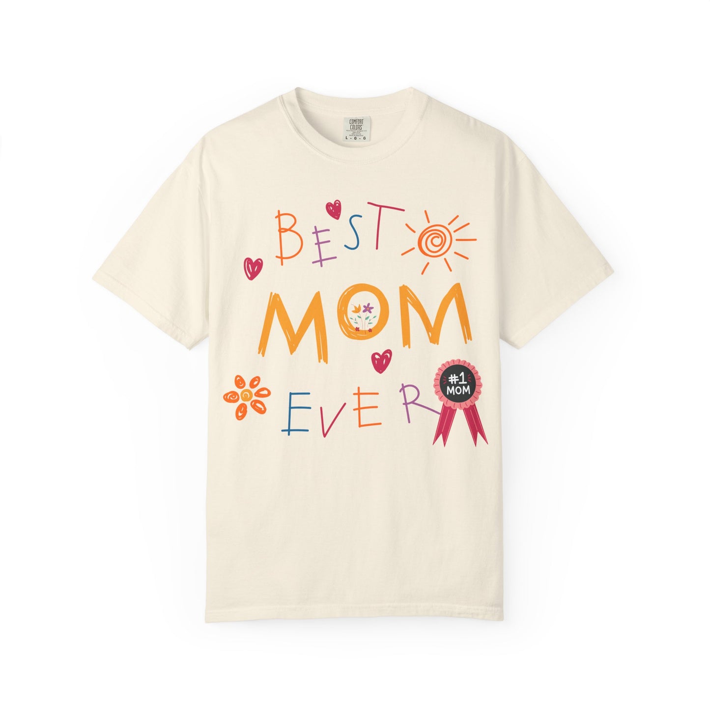 Best Mom Ever T-Shirt — "Best Mom Ever" Mother's Day Gift Tee