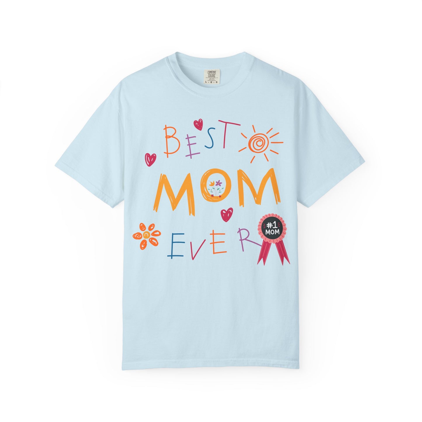 Best Mom Ever T-Shirt — "Best Mom Ever" Mother's Day Gift Tee