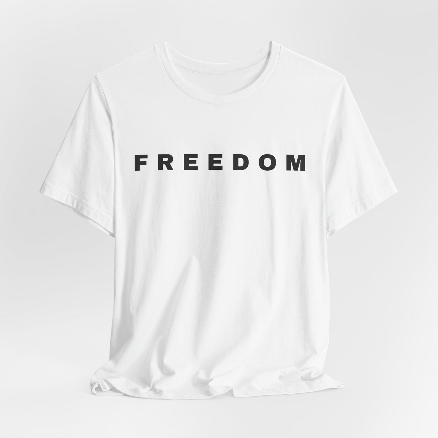 Freedom Statement Shirt