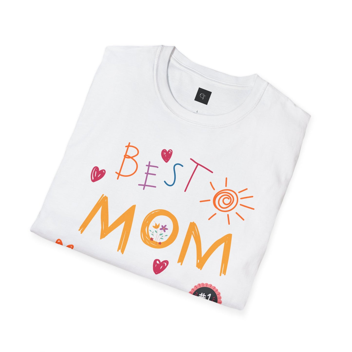 Best Mom Ever; Soft style T-Shirt - Perfect Gift for Mother's Day