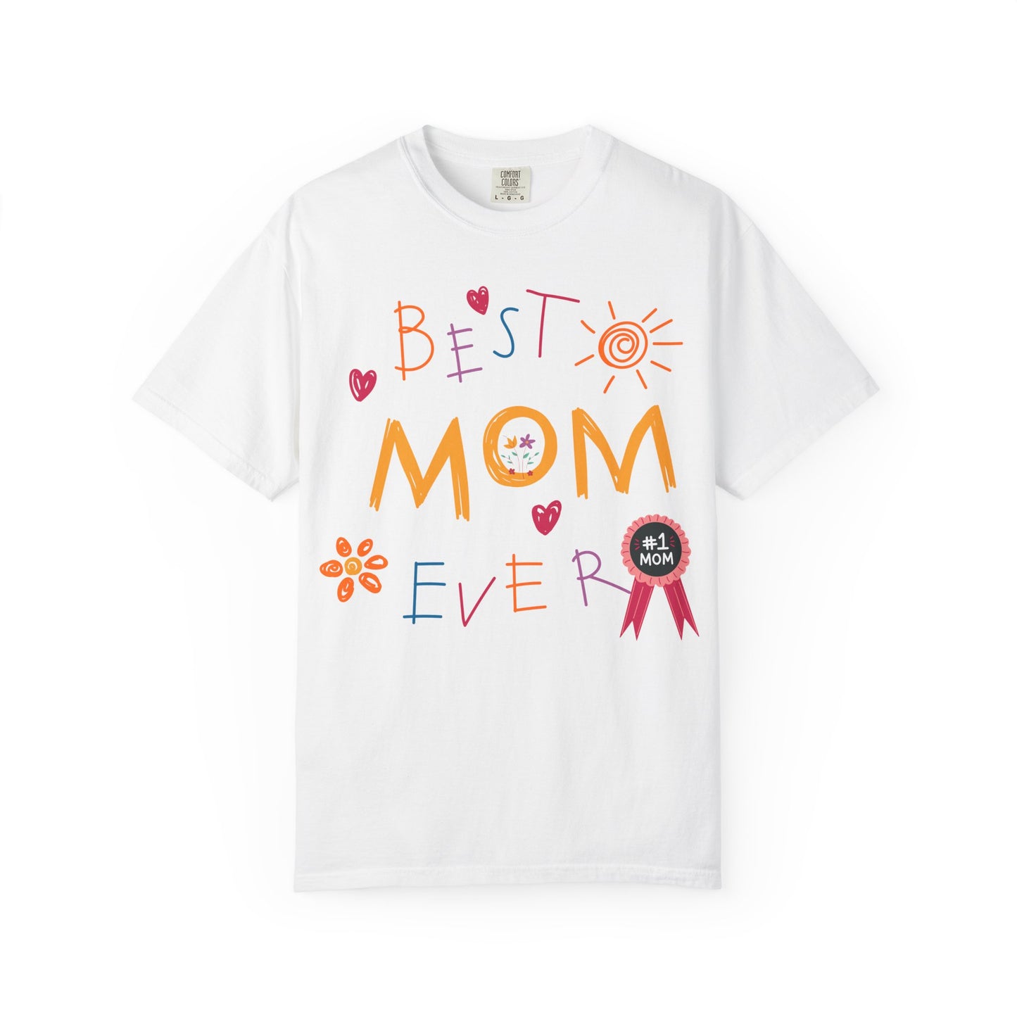 Best Mom Ever T-Shirt — "Best Mom Ever" Mother's Day Gift Tee
